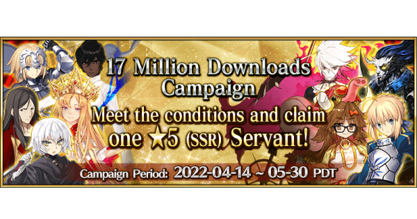 17M DL Campaign - Free 5* (SSR) Servant Ticket Guide