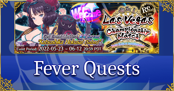 Revival: FGO Summer 2021 Las Vegas - Fever Quests