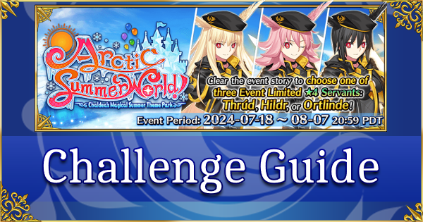 FGO Summer 2024 - Challenge Guide: Arctic Summer Memory