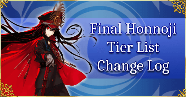 GUDAGUDA Final Honnoji - Tier List Change Log