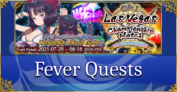 FGO Summer 2021 Las Vegas - Fever Quests