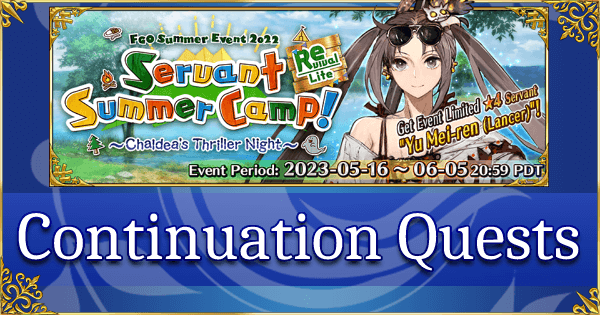 Revival: FGO Summer 2022 Summer Camp - Continuation Quests