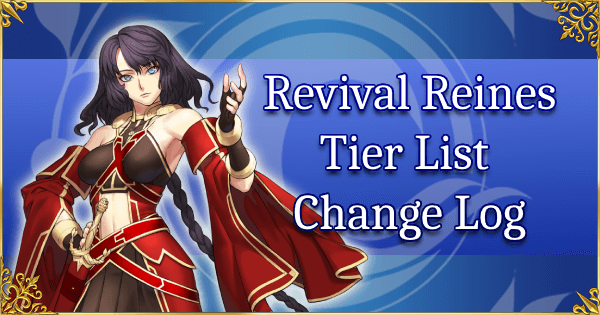 Revival: Reines Case Files - Tier List Change Log