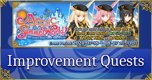 FGO Summer 2024 - Improvement Quests