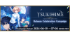 "TSUKIHIME" Global Release Celebration Campaign